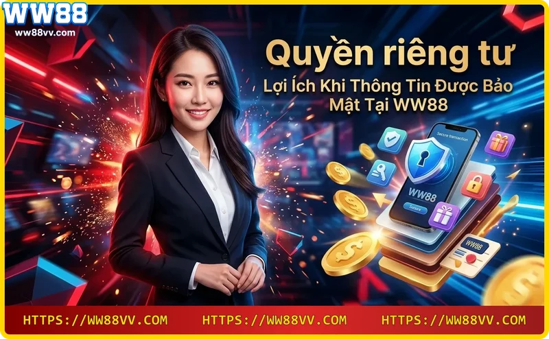 nguoi-choi-yen-tam-giai-tri-tai-ww88-nho-bao-mat-tuyet-doi Người chơi yên tâm giải trí tại WW88 nhờ quyền riêng tư bảo mật tuyệt đối