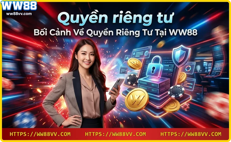 nguoi-dung-bao-ve-thong-tin-ca-nhan-khi-choi-tai-ww88 Người dùng bảo vệ thông tin cá nhân khi chơi tại WW88